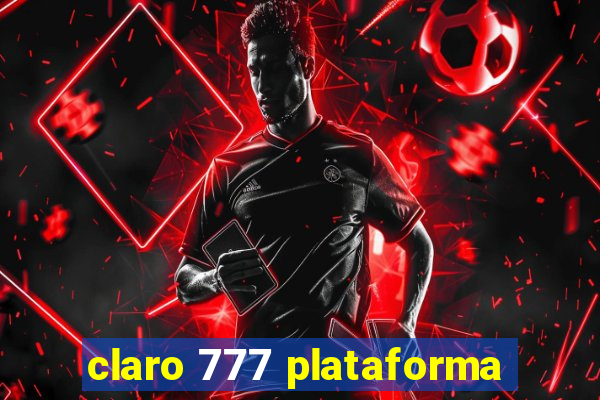 claro 777 plataforma